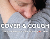 Cover & Cough. Preventing the spread of flu is in your own elbow. (poster)